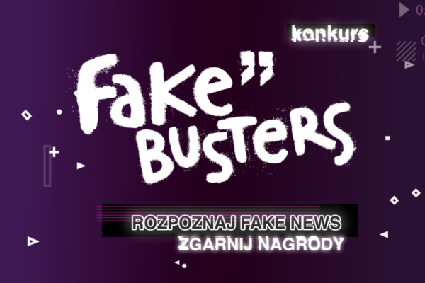 Konkurs „Fake Busters” – odpowiedź na dezinformację