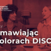 Warsztaty „Rozmawiając w kolorach DISC” już 20.10. – czekamy na Ciebie!