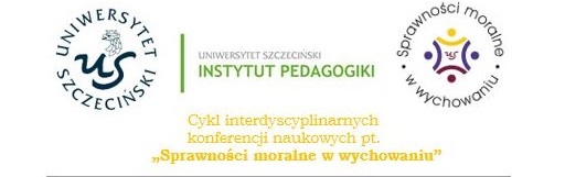Międzynarodowa konferencja naukowa pt. Sprawności moralne w wychowaniu a mistrzowie, autorytety i wzory
