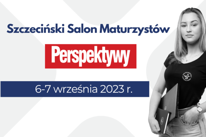„Tu matura spotyka się ze studiami” – Uniwersytet Szczeciński gospodarzem 17. edycji Salonu Maturzystów